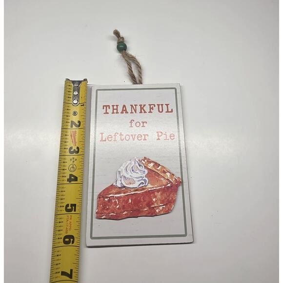 Thankful For Leftover Pie, Wooden Hanging Sign Farmhouse Home Decor - Picture 2 of 2